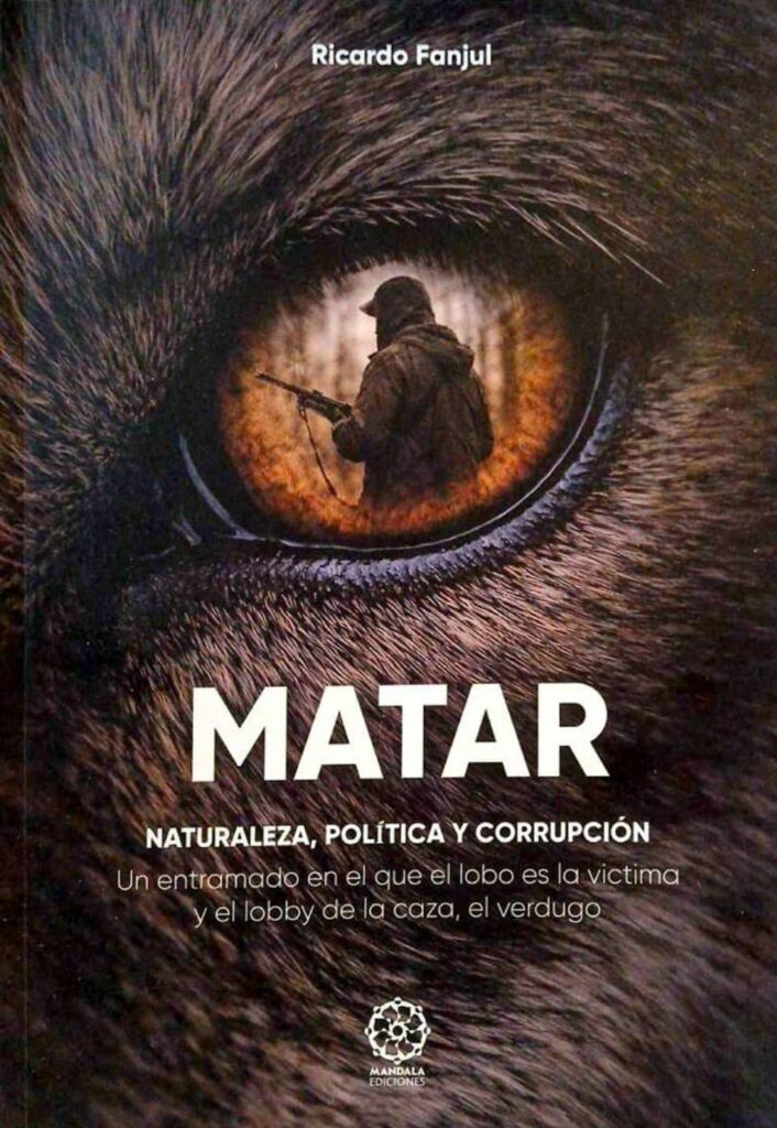 Matar-Naturaleza-politica-y-corrupcion, de Ricardo Fanjul de Juana